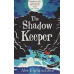 The Shadow Keeper by ''Abi Elphinstone''